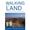 Walking the Land: A History of Israeli Hiking Trails (Hardcover)