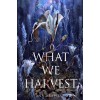 What We Harvest (Paperback)