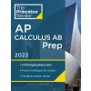 Princeton Review AP Calculus AB Prep, 2023: 5 Practice Tests + Complete Content Review + Strategies & Techniques (Paperback)