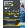 Princeton Review AP Physics 1 Premium Prep, 2023: 5 Practice Tests + Complete Content Review + Strategies & Techniques (Paperback)