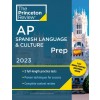 Princeton Review AP Spanish Language & Culture Prep, 2023: 2 Practice Tests + Online Drills + Content Review + Strategies & Techniques (Paperback)