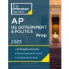 Princeton Review AP U.S. Government & Politics Prep, 2023: 3 Practice Tests + Complete Content Review + Strategies & Techniques (Paperback)