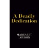 A Deadly Dedication (Mass Market Paperback)