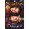 White Bird: A Novel: Based on the Graphic Novel (Hardcover)