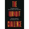 The Burnout Challenge: Managing People's Relationships with Their Jobs (Hardcover)