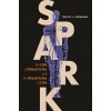 Spark: The Life of Electricity and the Electricity of Life (Paperback)