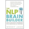 The NLP Brain Builder : Self-Coaching Strategies for Surviving and Thriving (Paperback)