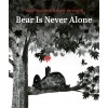 Bear Is Never Alone (Hardcover)