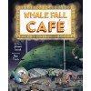 Whale Fall Caf? (Paperback)