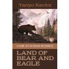 Land of Bear and Eagle: A Home in the Kodiak Wilderness (Paperback)