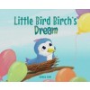Little Bird Birch's Dream