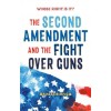 Whose Right Is It? the Second Amendment and the Fight Over Guns (Paperback)