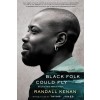 Black Folk Could Fly: Selected Writings by Randall Kenan (Paperback)