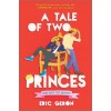 A Tale of Two Princes (Hardcover, Original ed.)