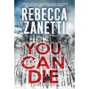 You Can Die (Mass Market Paperback)