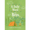 A Daily Word for Boys: A 365-Day Devotional (Imitation Leather)