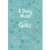 A Daily Word for Girls: A 365-Day Devotional (Imitation Leather)