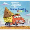 Dump Truck's Colors: Goodnight, Goodnight, Construction Site (Children's Concept Book, Picture Book, Board Book for Kids)