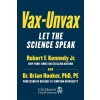 Vax-Unvax: Let the Science Speak (Hardcover)