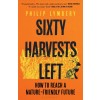 Sixty Harvests Left (Paperback)