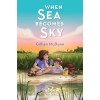 When Sea Becomes Sky (Hardcover)