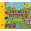 Bees, Bugs, and Butterflies: A Family Guide to Our Garden Heroes and Helpers