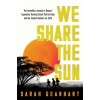 We Share the Sun: The Incredible Journey of Kenya's Legendary Running Coach Patrick Sang and the Fastest Runners on Earth (Hardcover)