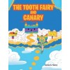 The Tooth Fairy and Canary