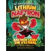 The Bayou Adventures of Lithium Naetron: Naetron Saves The Festival