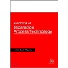 Handbook of Separation Process Technology