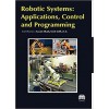 Robotic Systems: Applications, Control and Programming