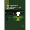 Developments in Wireless Power Transfer