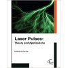 Laser Pulses - Theory and Applications