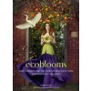 Ecoblooms: How Flowers and the Florists Who Love Them Can Help Save the Earth (Paperback)