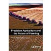 Precision Agriculture and the Future of Farming