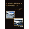 Glaciology and Glacial Geomorphology