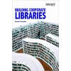 Building Corporate Libraries