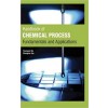 Handbook Of Chemical Process :Fundamentals And Applications