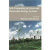 Soft Computing in Green and Renewable Energy Systems