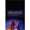 Chemical Reactions: Principles and Processes