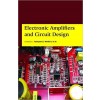 Electronic Amplifiers and Circuit Design