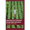 Improving Crop Productivity Through Saline Agriculture:Principles And Practices 