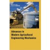 Advances In Modern Agricultural Engineering Mechanics