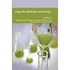 Algae for Biofuels and Energy