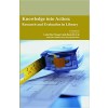 Knowledge into Action: Research and Evaluation in Library