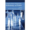 Complete Project Management Methodology and Toolkit 