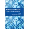 Numerical Analysis: Using MATLAB and Excel