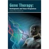 Gene Therapy: Developments and Future Perspectives