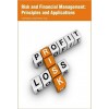 Risk and Financial Management: Principles and Applications