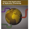 Theory And Application Of Hydraulic Fracturing 